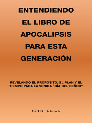 cover image of Entendiendo El Libro De Apocalipsis Para Esta Generación